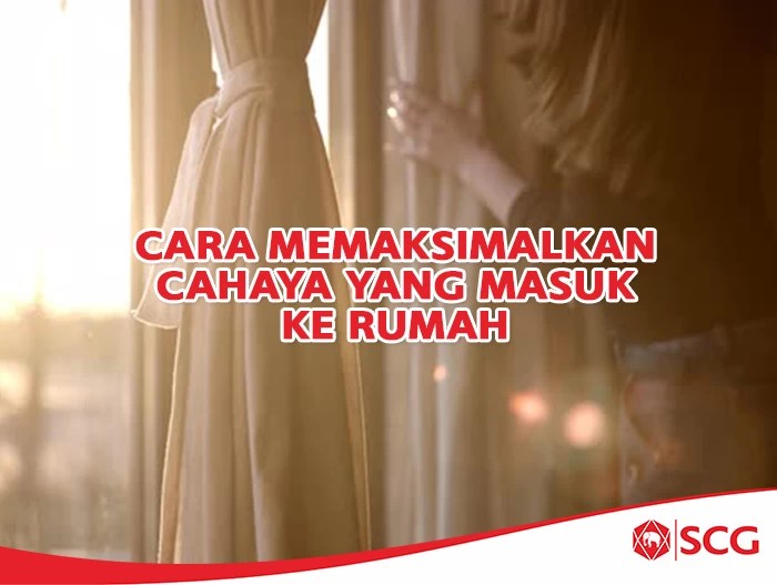 Cara memaksimalkan cahaya masuk rumah Cara memaksimalkan cahaya masuk rumah